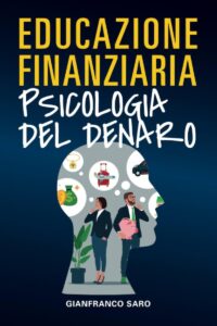 educazione finanziaria psicologia del denaro