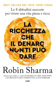 robin-sharma-la-ricchezza-che-il-denaro-non-ti-puo-dare